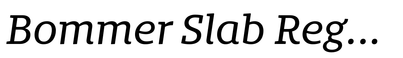 Bommer Slab Regular Italic